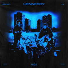 Hennessy (feat. Digital Astro)