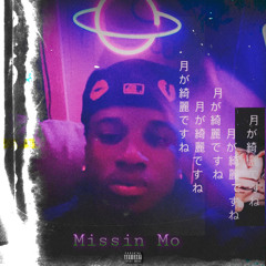 Missin Mo ~ Mo.everythingK