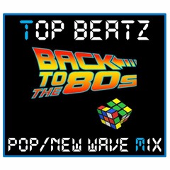 Top Beatz - Back to the 80's New Wave Pop Mix