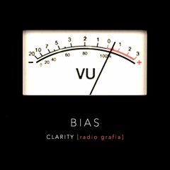 BIAS - CLARITY [radio grafia]