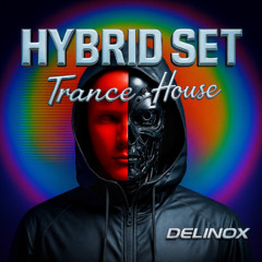 HYBRID SET TRANCE HOUSE