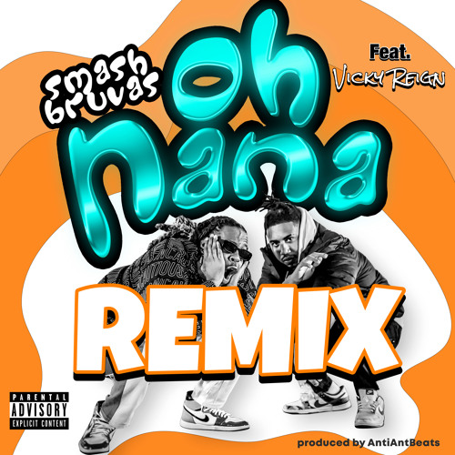 Stream Oh NaNa (Remix)ft. Vicky Reign Prod. By AntiAntBeats by  OffcialSmashBruvas | Listen online for free on SoundCloud