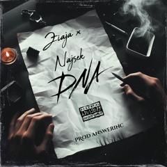 ZIAJA FEAT. NAJSEK - DNA (PROD. ANSWERINC)