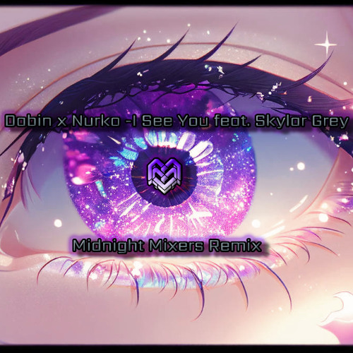 Dabin x Nurko - I See You feat. Skylar Grey [Midnight Mixers Remix]