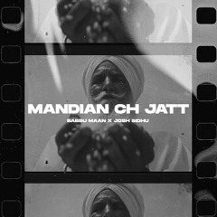 Mandian Ch Jatt - Babbu Maan x Josh Sidhu