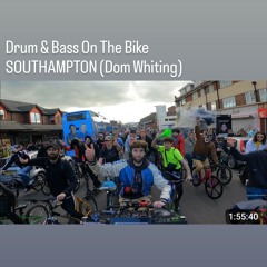 Drum & Bass On The Bike - SOUTHAMPTON (Dom Whiting)