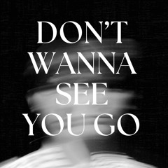 KONG - DON'T WANNA SEE YOU GO