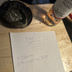 CGelatto- Her Sh!t List ( prod by @30mpxpi )