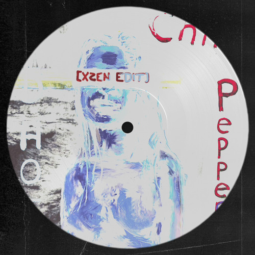 Red Hot Chili Peppers - Can’t Stop (XZEN Edit) [FREE DL]