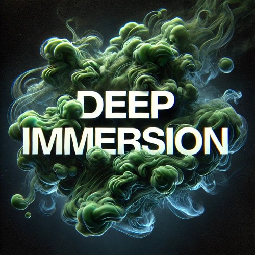 Deep Immersion