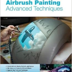Read EBOOK 💞 Airbrush Painting: Advanced Techniques (Motorbooks Workshop) by JoAnn B