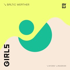 Baltic Weather - Girls (Original Mix) | NYLO NY025X