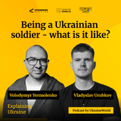 Being a Ukrainian soldier - what is it like? - with Vladyslav Urubkov