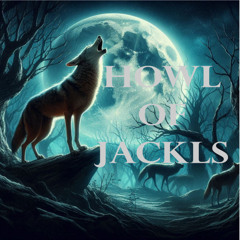 Howl of Jackals sounds Pt. 5