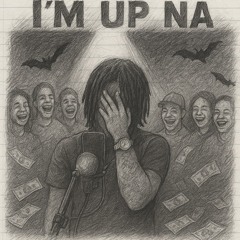 I’M UP NA