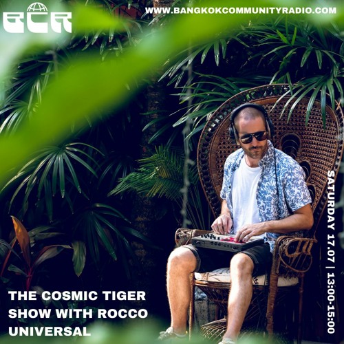 Cosmic Tiger With Rocco Universal - 17th July 2021