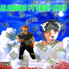 MOLI2K - GLORIOSO #GLO4LIFE FT CHIEF KEEF (MI NIGA)