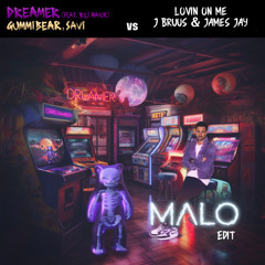 Dreamer - DJ Malo 'Lovin On Me' Edit