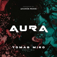 Aura 014 - Guest Mix by Tomas Miro