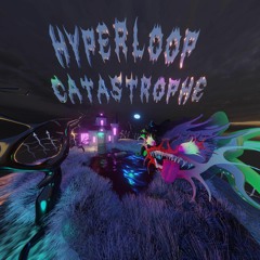 Hedchef - Hyperloop Catastrophe [Childsplay]