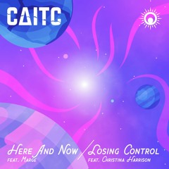 CaitC - Here and Now (feat. Marge)