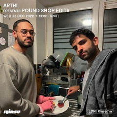 Arthi presents Pound Shop Edits - 28 December 2022