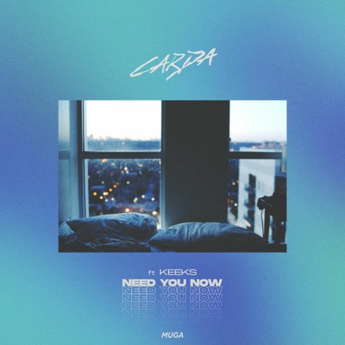 Carda & Keeks - Need You Now