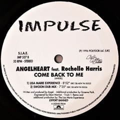 Angelheart Feat. Rochelle Harris - Come Back To Me (Lisa Marie Experience Remix)