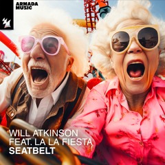 Will Atkinson - Seatbelt feat. La La Fiesta