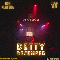 Detty December: IJGB 2024 Mix