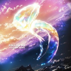 Dot - Follow Me (HAZAMBE Remix)