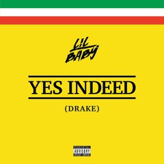 Yes Indeed - Lil Baby & Drake (Gypsy Woman Remix)