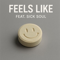 Feels Like - Ouzil Jagger Feat. Sick Soul (90’s Glitched Mix)