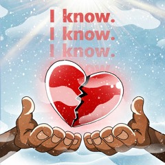 I Know