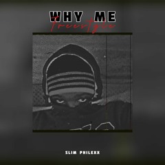 Why Me(Freestyle)<3