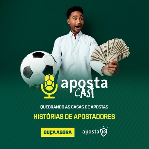 Quebrando as Casas de Apostas -  Histórias de apostadores Apostacast #0104