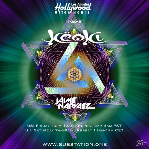 DJ Keoki and Jaime Narvaez | Hollywood After-Hours on subSTATION.one | Show 0142