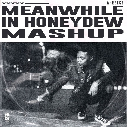 A-Reece - Meanwhile In Honeydew [lazszn mashup + edit]