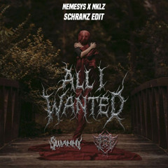 All I Wanted (NKLZ X NEMESYS SCHRANZ EDIT) - REG Ft Swanny