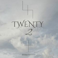 4444x"7777777" Twenty 2 Prod.DrunknLost