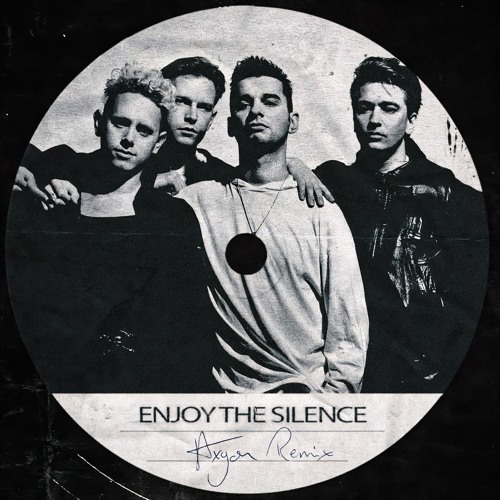 Stream Depeche Mode - Enjoy The Silence (Axyom Remix) by Axyom | Listen  online for free on SoundCloud