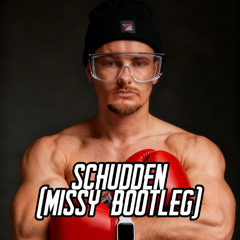 SCHUDDEN (MISSY BOOTLEG) *FREE DOWNLOAD*