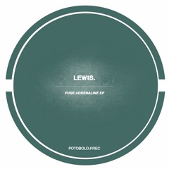 Lewis. - Pure Adrenaline (Original Mix)