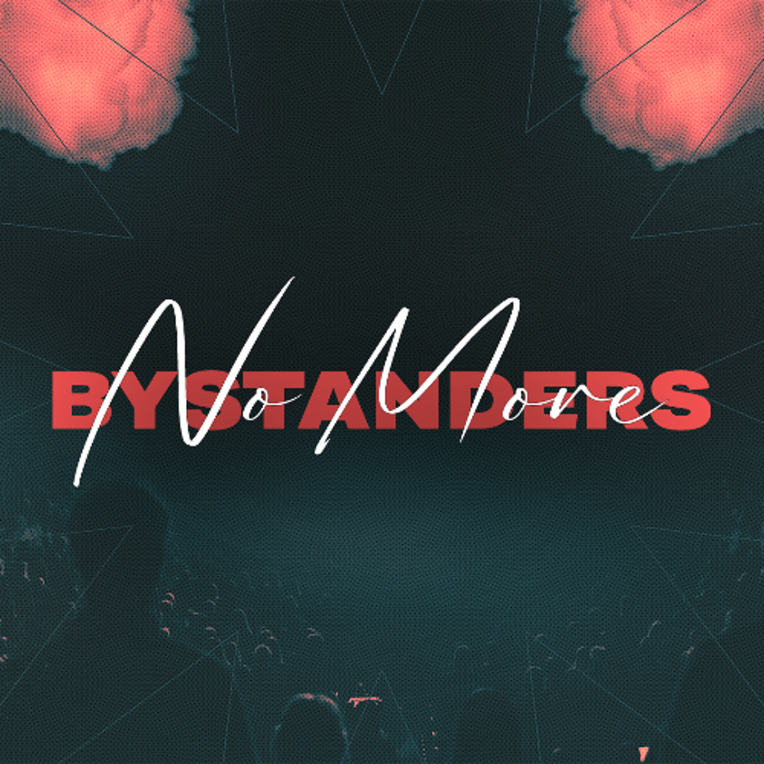 No More Bystanders - 06/14/26 episode artwork