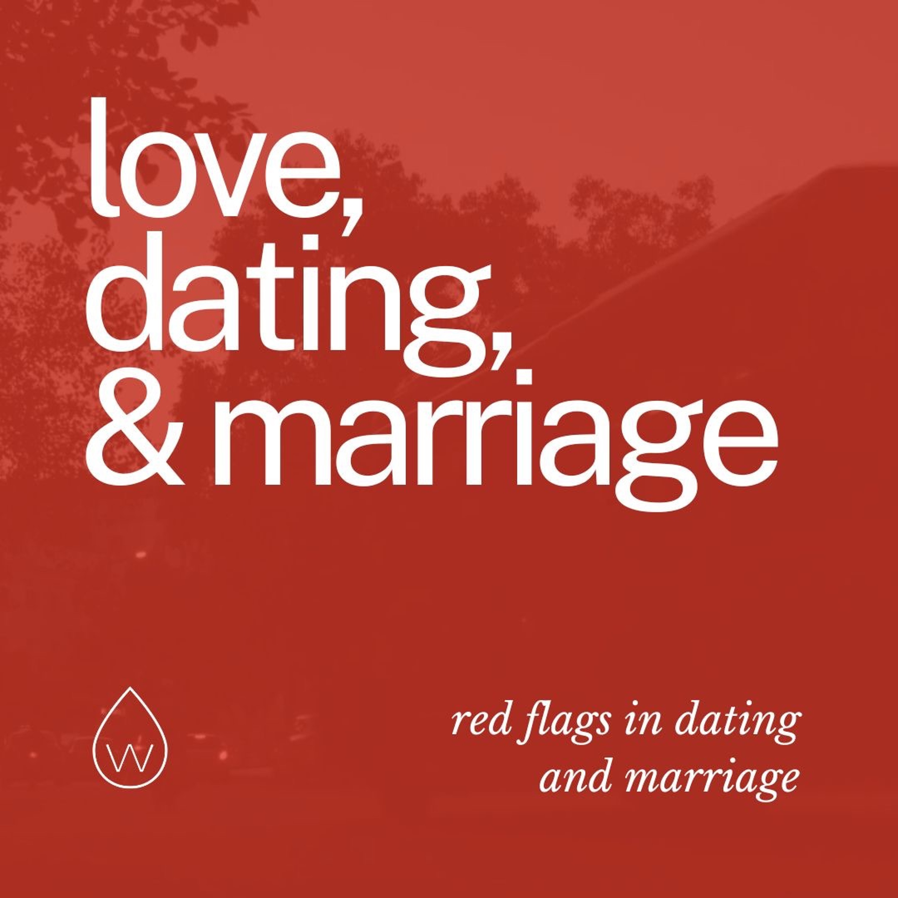 Love, Dating & Marriage | Red Flags in Dating and Marriage episode artwork