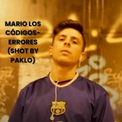 MARIO LOS CÓDIGOS- ERRORES (SHOT BY PAKLO)