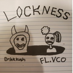Lockness Ft. Fl.vco