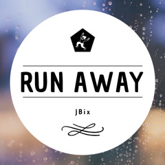 JBix- Run Away