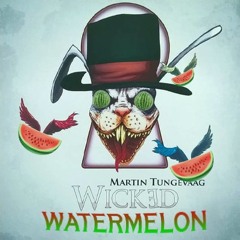 Wicked Watermelon (BurnHard x APLY Mashup)
