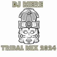 Dj Mere - Tribal Mix 2024+PACK FREE GRATIS